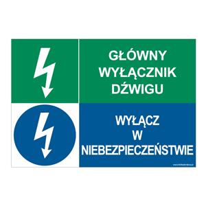 GŁÓWNY WYŁĄCZNIK DŹWIGU - WYŁĄCZ W NIEBEZPIECZEŃSTWIE, ZNAK ŁĄCZONY, naklejka 297x210 mm