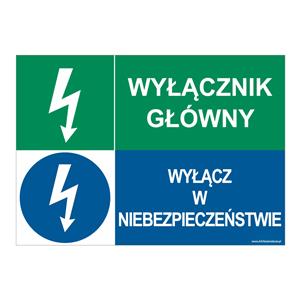 GŁÓWNY WYŁĄCZNIK - WYŁĄCZ W NIEBEZPIECZEŃSTWIE, ZNAK ŁĄCZONY, naklejka 297x210 mm