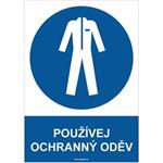 POUŽÍVEJ OCHRANNÝ ODĚV - bezpečnostní tabulka, plast A4, 2 mm