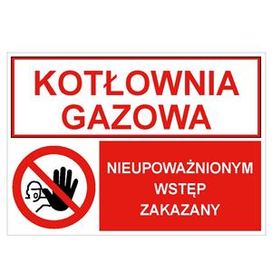 KOTŁOWNIA GAZOWA - NIEUPOWAŻNIONYM WSTĘP..., ZNAK ŁĄCZONY, płyta PVC 2 mm z dziurkami, 297x210 mm