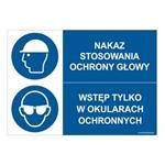 NAKAZ STOSOWANIA OCHRONY GŁOWY - WSTĘP TYLKO W OKULARACH..., ZNAK ŁĄCZONY, płyta PVC 1 mm, 297x210 mm