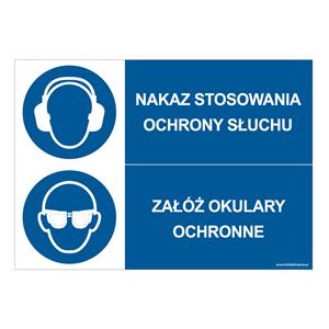 NAKAZ STOSOWANIA OCHRONY SŁUCHU - ZAŁÓŻ OKULARY OCHRONNE, ZNAK ŁĄCZONY, naklejka 297x210 mm