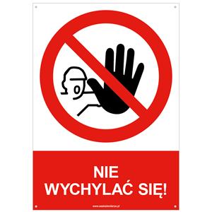 NIE WYCHYLAĆ SIĘ! - znak BHP z dziurkami, płyta PVC A5, 2 mm