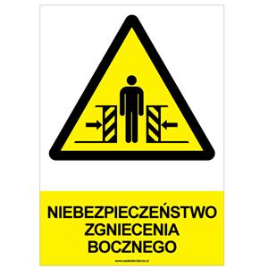 NIEBEZPIECZEŃSTWO ZGNIECENIA BOCZNEGO - znak BHP, płyta PVC A4, 2 mm