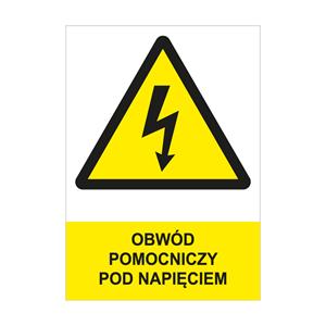 OBWÓD POMOCNICZY POD NAPIĘCIEM - znak BHP, naklejka A4