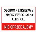 os. nietrzeźwym i młodzieży do lat 18 alkoholu nie sprzedajemy - znak BHP, płyta PVC 0,5 mm, A4