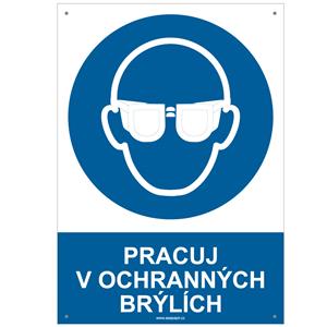 PRACUJ V OCHRANNÝCH BRÝLÍCH - bezpečnostní tabulka s dírkami, plast A4, 2 mm