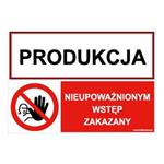 PRODUKCJA - NIEUPOWAŻNIONYM WSTĘP..., ZNAK ŁĄCZONY, płyta PVC 2 mm z dziurkami, 297 x 210 mm