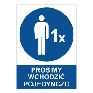 PROSIMY WCHODZIĆ POJEDYNCZO - znak BHP, 0,5 mm płyta PVC A4