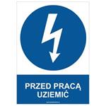 PRZED PRACĄ UZIEMIĆ - znak BHP, płyta PVC A4, 2 mm