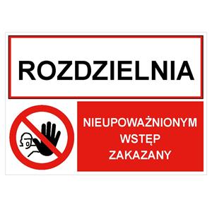 ROZDZIELNIA - NIEUPOWAŻNIONYM WSTĘP ZAKAZNY, ZNAK ŁĄCZONY, płyta PVC 1 mm, 297x210 mm