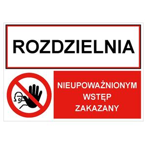 ROZDZIELNIA - NIEUPOWAŻNIONYM WSTĘP ZAKAZNY, ZNAK ŁĄCZONY, płyta PVC 2 mm, 210x148 mm