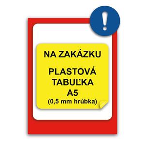 TABUĽKA NA ZAKÁZKU - plast 0,5 mm, A5