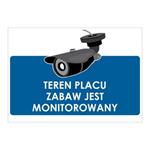 TEREN PLACU ZABAW JEST MONITOROWANY, płyta PVC 1 mm, 210x148 mm