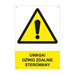 UWAGA! DŹWIG ZDALNIE STEROWANY - znak BHP z dziurkami, płyta PVC A4, 2 mm