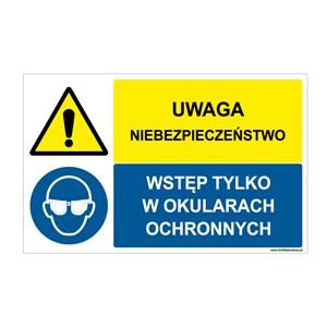 UWAGA NIEBEZPIECZEŃSTWO - WSTĘP TYLKO W OKULARACH OCHRONNYCH, ZNAK ŁĄCZONY, naklejka 95x60 mm