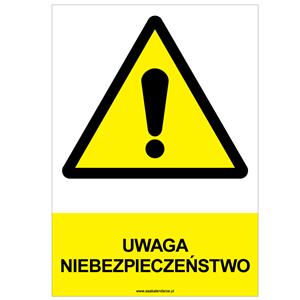 UWAGA NIEBEZPIECZEŃSTWO - znak BHP, naklejka A4
