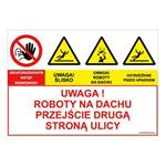 UWAGA! ROBOTY NA DACHU. PRZEJŚCIE DRUGĄ STRONĄ ULICY, ZNAK ŁĄCZONY, naklejka 210x148 mm