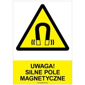 UWAGA! SILNE POLE MAGNETYCZNE - znak BHP, naklejka A4