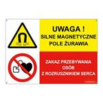 UWAGA! SILNE POLE MAGNETYCZNE ŻURAWIA - ZAKAZ PRZEBYWANIA OSÓB..., ZNAK ŁĄCZONY, płyta PVC 2 mm z dziurkami, 210x148 mm