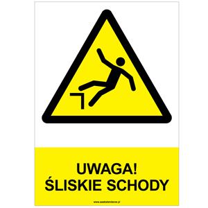 UWAGA! ŚLISKIE SCHODY - znak BHP, płyta PVC A4, 0,5 mm