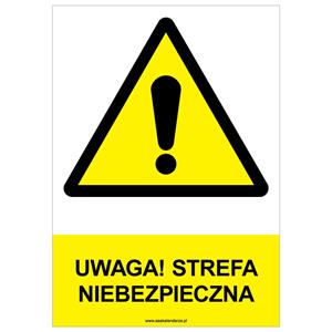 UWAGA! STREFA NIEBEZPIECZNA - znak BHP, płyta PVC A4, 0,5 mm