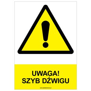 UWAGA! SZYB DŹWIGU - znak BHP, płyta PVC A4, 0,5 mm