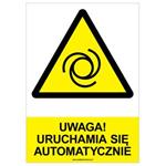 UWAGA! URUCHAMIA SIĘ AUTOMATYCZNIE - znak BHP, naklejka A4