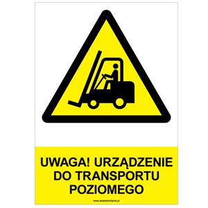 UWAGA! URZĄDZENIE DO TRANSPORTU POZIOMEGO - znak BHP, płyta PVC A4, 2 mm