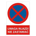 UWAGA WJAZD! NIE ZASTAWIAĆ - znak BHP, płyta PVC A4, 1 mm