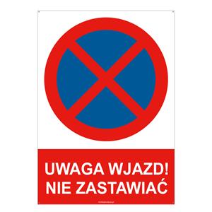 UWAGA WJAZD! NIE ZASTAWIAĆ - znak BHP z dziurkami, płyta PVC A4, 2 mm