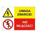 UWAGA ZWARCIE! - NIE WŁĄCZAĆ!, ZNAK ŁĄCZONY, płyta PVC 2 mm z dziurkami, 210x148 mm