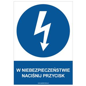 W NIEBEZPIECZEŃSTWIE NACIŚNIJ PRZYCISK - znak BHP, płyta PVC A4, 0,5 mm