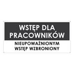 WSTĘP TYLKO DLA PRACOWNIKÓW, szary - płyta PVC 2 mm z dziurkami 190x90 mm