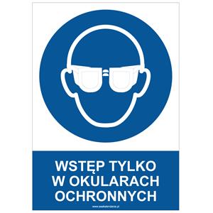 WSTĘP TYLKO W OKULARACH OCHRONNYCH - znak BHP, płyta PVC A4, 0,5 mm