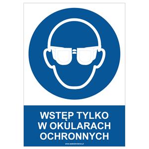 WSTĘP TYLKO W OKULARACH OCHRONNYCH - znak BHP, płyta PVC A4, 2 mm