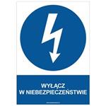 WYŁĄCZ W NIEBEZPIECZEŃSTWIE - znak BHP, płyta PVC A4, 0,5 mm