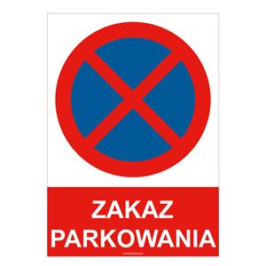 ZAKAZ PARKOWANIA - znak BHP, płyta PVC A4, 2 mm