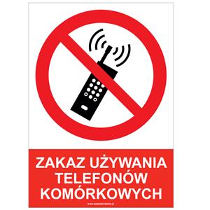 ZAKAZ UŻYWANIA TELEFONÓW KOMÓRKOWYCH - znak BHP, płyta PVC A5, 2 mm
