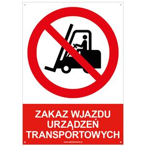 ZAKAZ WJAZDU URZĄDZEŃ TRANSPORTOWYCH - znak BHP z dziurkami, płyta PVC A4, 2 mm