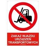 ZAKAZ WJAZDU URZĄDZEŃ TRANSPORTOWYCH - znak BHP z dziurkami, płyta PVC A4, 2 mm