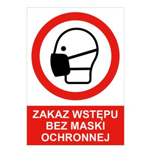 ZAKAZ WSTĘPU BEZ MASKI OCHRONNEJ - znak BHP, 2 mm płyta PVC A4