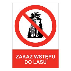 ZAKAZ WSTĘPU DO LASU - znak BHP, płyta PVC A5, 2 mm