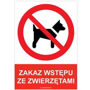 ZAKAZ WSTĘPU ZE ZWIERZĘTAMI - znak BHP, płyta PVC A4, 2 mm