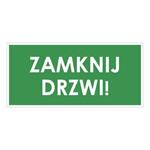 ZAMKNIJ DRZWI!, zielony - naklejka 190x90 mm