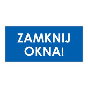 ZAMKNIJ OKNA!, niebieski - płyta PVC 1 mm 190x90 mm