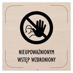 Znak drzwi - Nieupoważnionym wstęp wzbroniony - piktogram, płyta drewniana, 80 x 80 mm