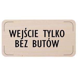 Znak drzwi - Wejście tylko bez butów, płyta drewniana, 160 x 80 mm