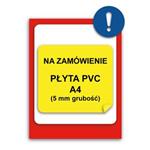 ZNAK NA ZAMÓWIENIE - płyta PVC 5 mm,A4